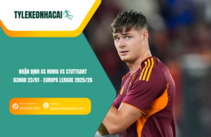 Đội hình dự kiến trước trận AS Roma vs Stuttgart