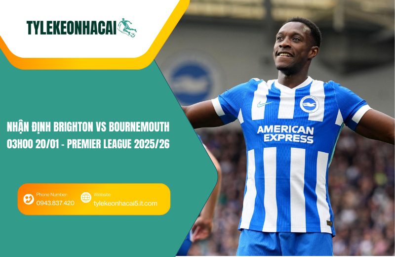 Đội hình dự kiến trước trận Brighton vs Bournemouth