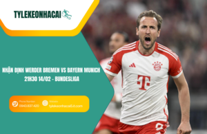 Đội hình dự kiến trước trận Werder Bremen vs Bayern Munich